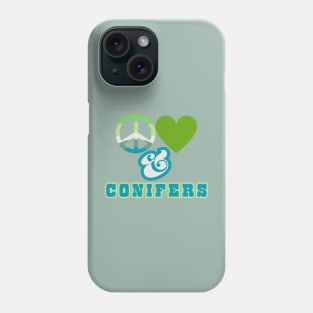 Peace, Love & Conifers Pacific Northwest Style Phone Case
