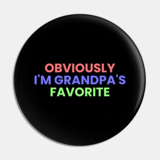 Obviously I'm Grandpa's Favorite / Funny Grandpa Favorite Gift Idea / Grandfather / Gift from Grandpa / Vintage Design T-Shirt Pin