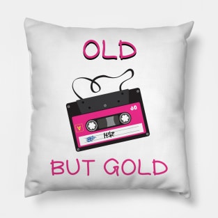 Old but gold Pillow