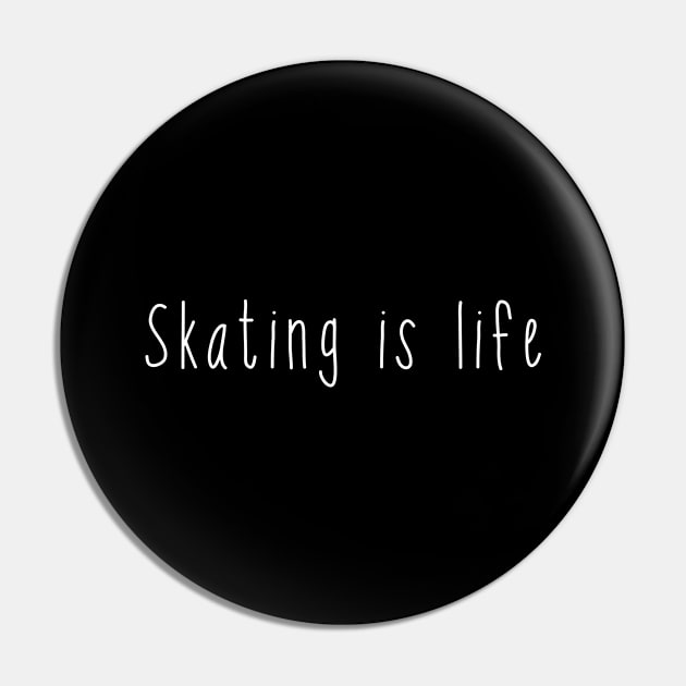 Skating is life. Skater . Perfect present for mother dad friend him or her Pin by SerenityByAlex