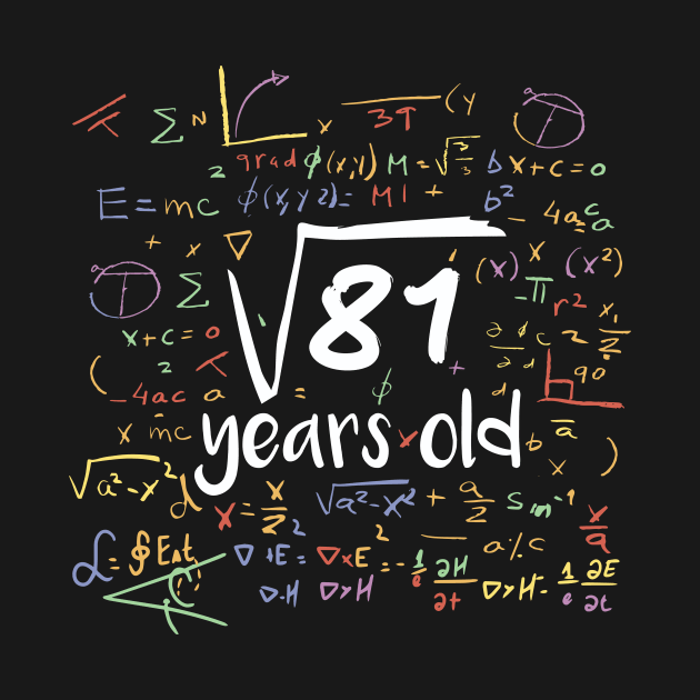 Square Root of 81 Years Old // Funny Math Birthday // 9 Years Old by SLAG_Creative