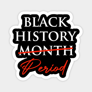 black history month Period Magnet