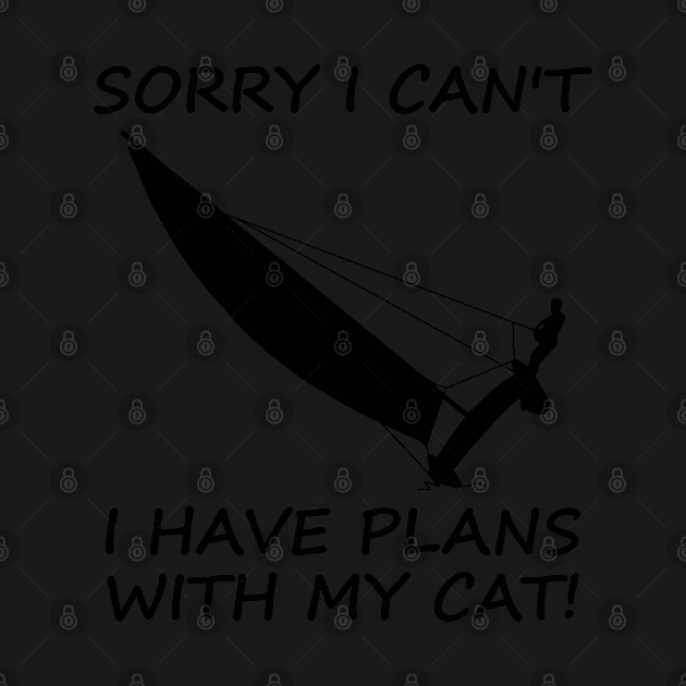 Sorry I Can't I Have Plans With My Cat! - Sailing by der-berliner