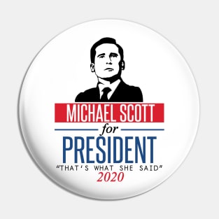 Michael Scott for President Pin