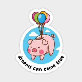 Dreams can come true flying pig (on light  colors) Magnet