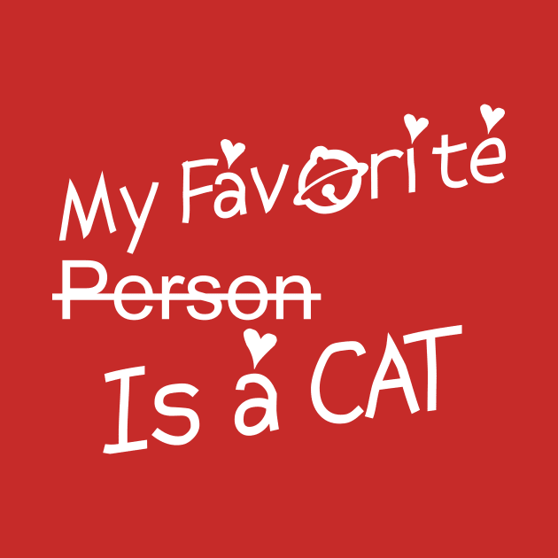My Favorite Person Is a Cat #2 by Butterfly Venom