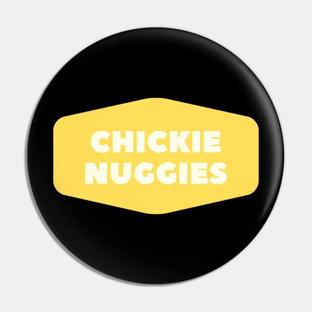 Chicky Nuggies Pin by FalconPod