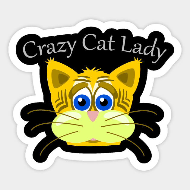 Crazy Cat Lady Gifts Cartoon Cat Gifts For Women Cat Gifts For Women Sticker Teepublic Uk
