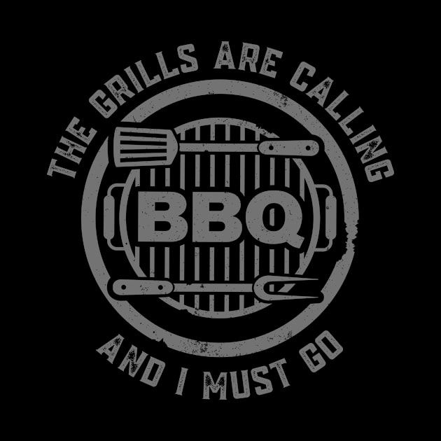 BBQ The Grills Are Calling and I Must Go Summer Barbecue Lovers by nathalieaynie