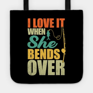 Vintage Retro Funny I Love It When She Bends Over Tote