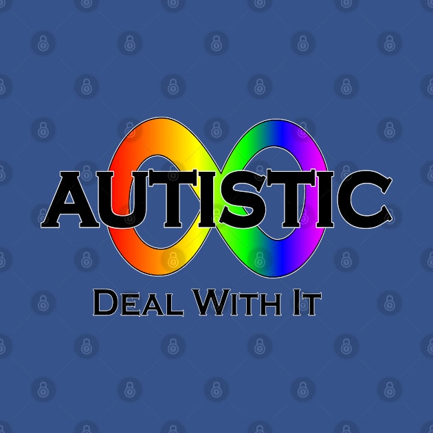 Autistic Deal With It Neurodiversity by MyNDLife