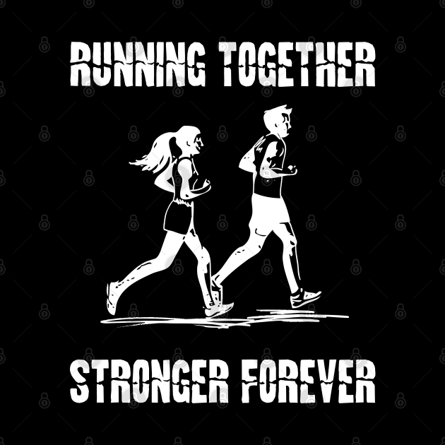 running together stronger forever running couple by Drawab Designs