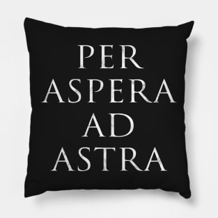 Per Aspera Ad Astra - Latin Motto over Galaxy Pillow