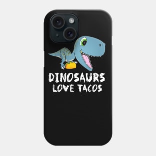 Dinosaurs Love Tacos Phone Case