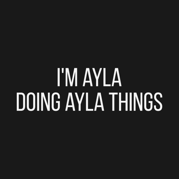 I'm Ayla doing Ayla things by omnomcious