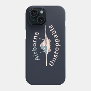 Airborne and Unstoppable Phone Case