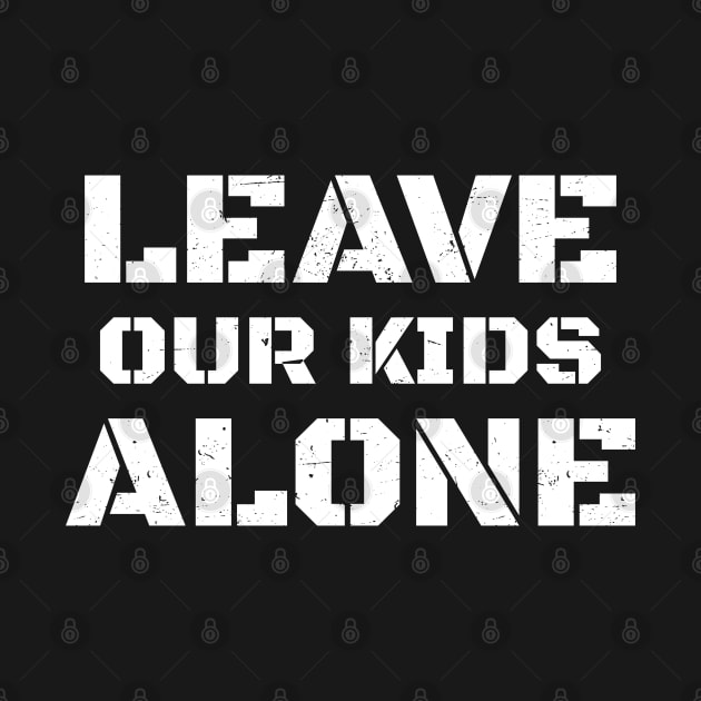 Leave Our Kids Alone by Can Photo