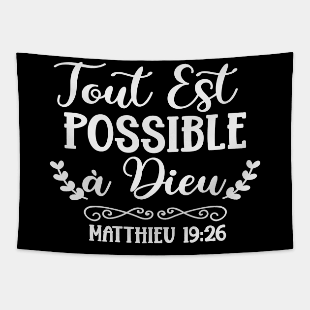 Tout Est Possible À Dieu - French Bible Verse Tapestry by GraceFieldPrints