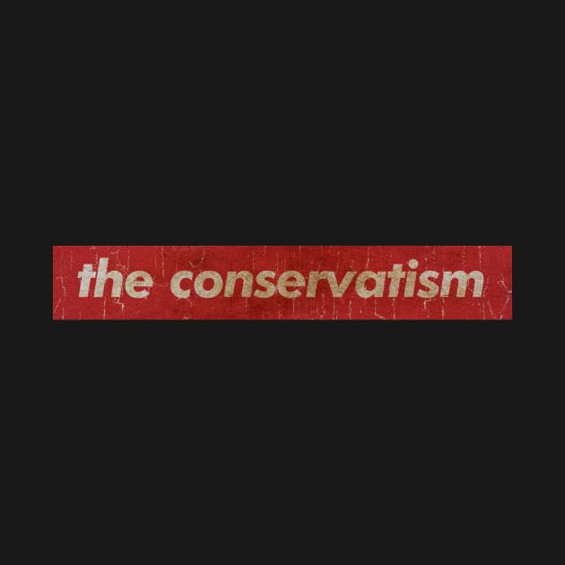 the conservatism  - SIMPLE RED VINTAGE by GLOBALARTWORD