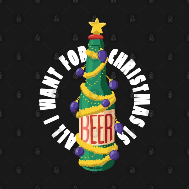 All I want for christmas is BEER! by Ugly Sweater Paradise