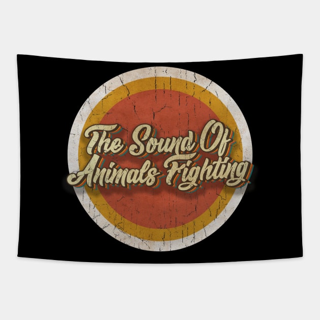 circle vintage The Sound Of Animals Fighting Tapestry by KewanAlasStore