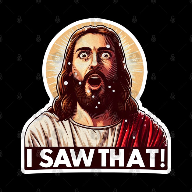 I SAW THAT Jesus meme Snowing Christmas by Plushism