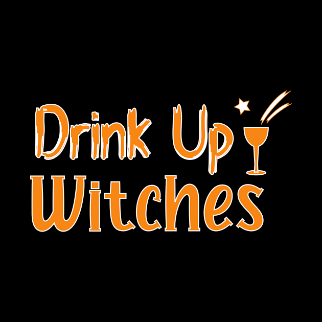 Drink Up Witches Halloween by Imaginbox Studio