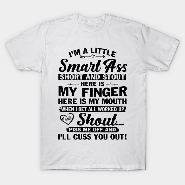 I'm A Little Smartass T-Shirt I'm A Little Smartass T-Shirt