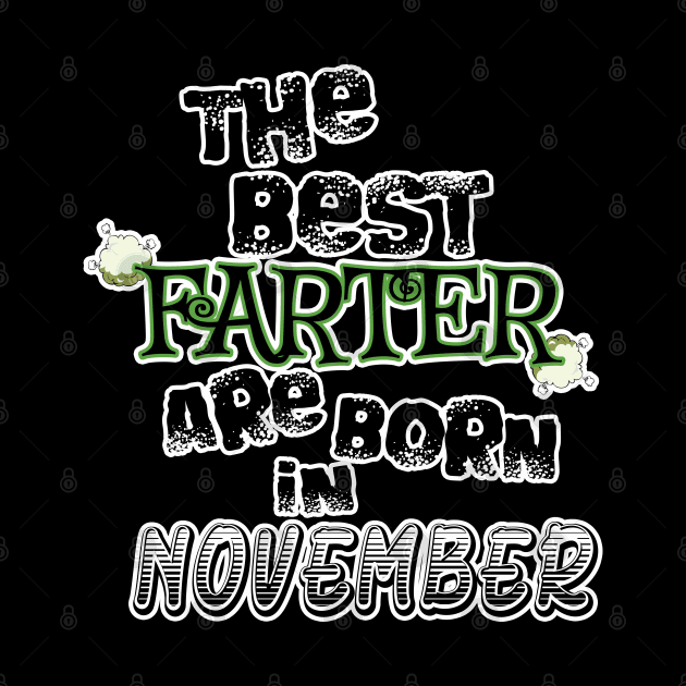 The Best Farter are Born in November by werdanepo