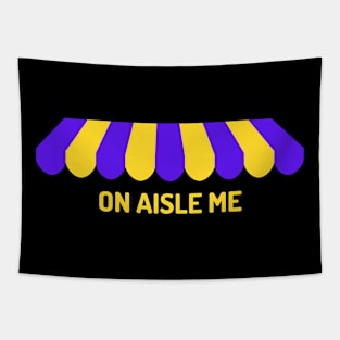 On Aisle Me Storefront Logo Tapestry