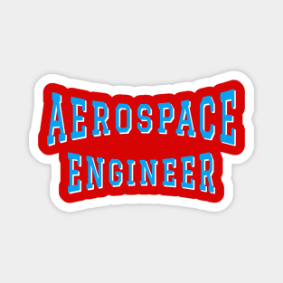 Aerospace Engineer in Turquoise Color Text Magnet
