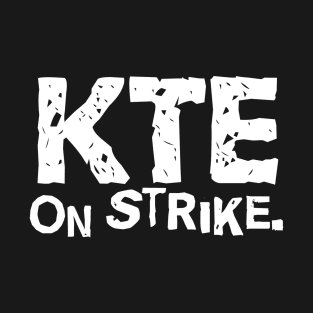 KTE On Strike T-Shirt