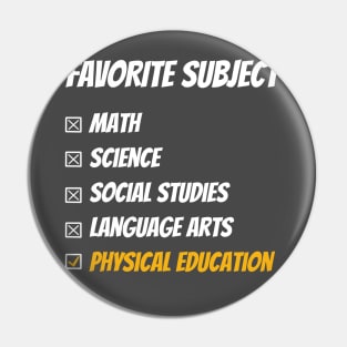 Favorite Subject Physical Education gym recess PE dodge ball GaGa ball Pin