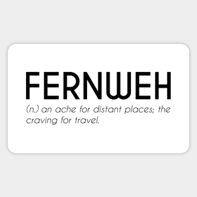 Fernweh Beautiful German Word Travel Sticker Teepublic Au