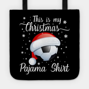 This Is My Christmas Pajama shirt Soccer Christmas Tote