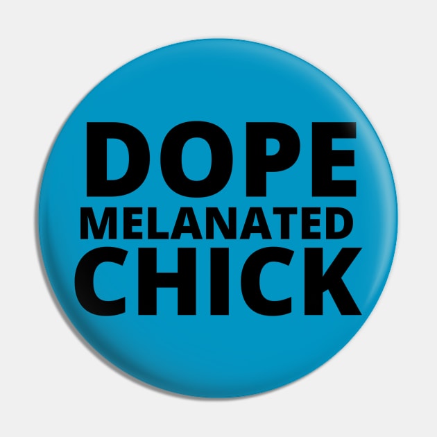 Afrinubi - Dope, Melanated,Chick Pin by Afrinubi™