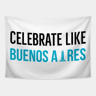 Celebrate Like Buenos Aires Argentina Tapestry