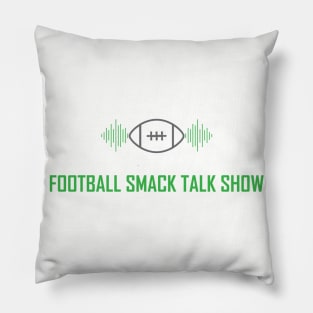 Football Smack Talk Show(2) Pillow