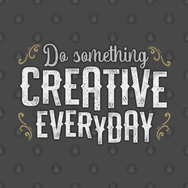 Do Something Creative Everyday by Aircooled Life