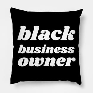 Black Business Owner, Black Owned Business Pillow