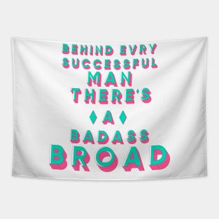 behind every successful man there's a badass broad Tapestry