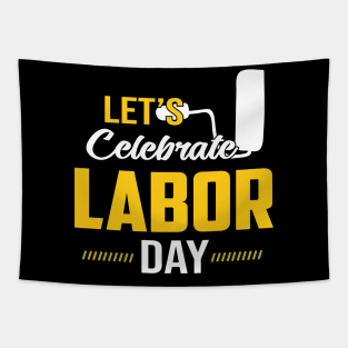 Let's Celebrate Labor Day Tapestry