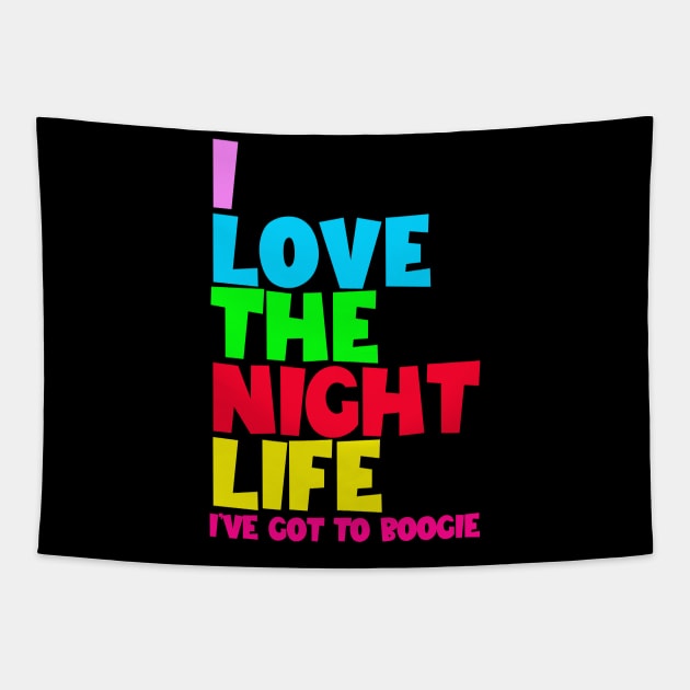 I LOVE THE NIGHT LIFE ( DISCO ROUND ) Tapestry by ölümprints