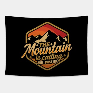 The Mountains are Calling T-Shirt Tapestry