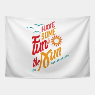 Have Some Fun In The Sun Tapestry