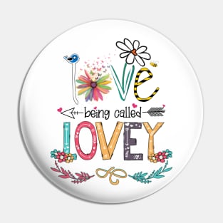 Love Being Called Lovey Happy Mother's Day Pin