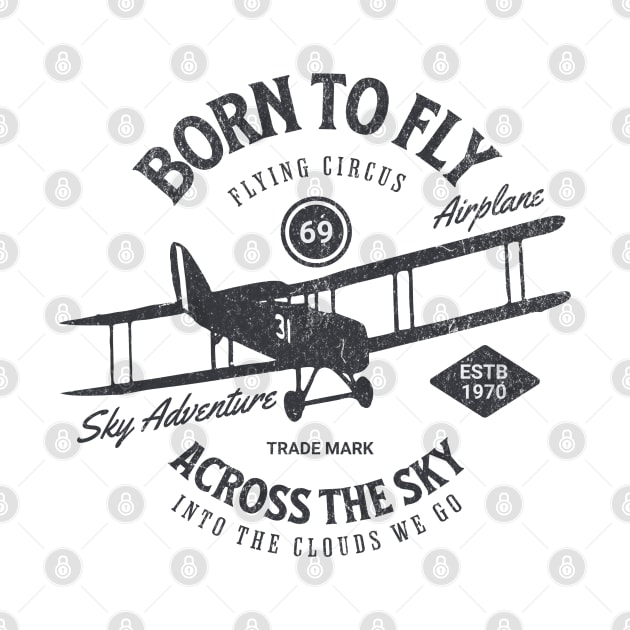 Aviator's Dream - "Born to Fly" Vintage Airplane by Contentarama
