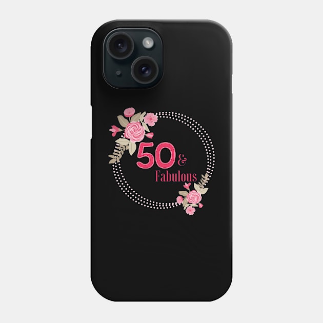 Fabulous and Fifty Phone Case by RioDesign2020