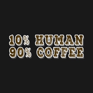 90 percent Coffee Addict T-Shirt