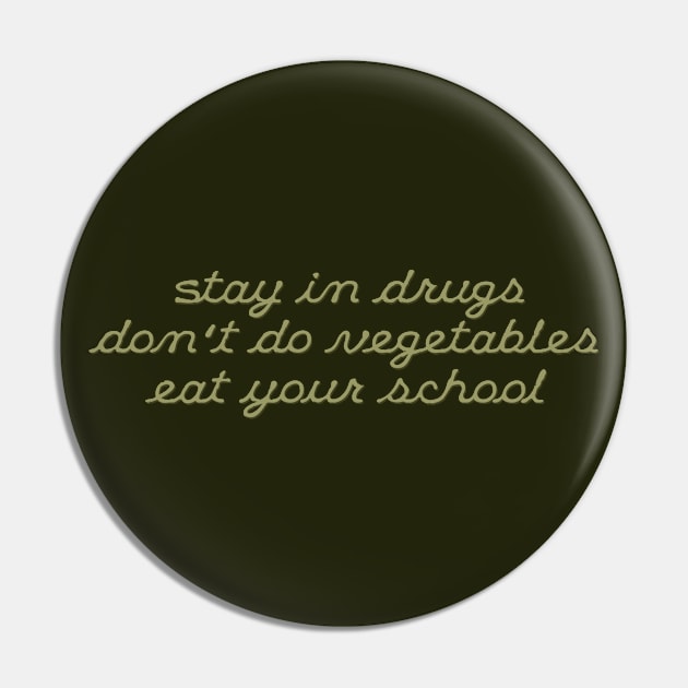 Stay in drugs Pin by SnarkCentral